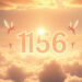 Angel Number 1156: Meaning and Spiritual Significance