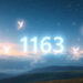 Angel Number 1163: Meaning and Spiritual Significance